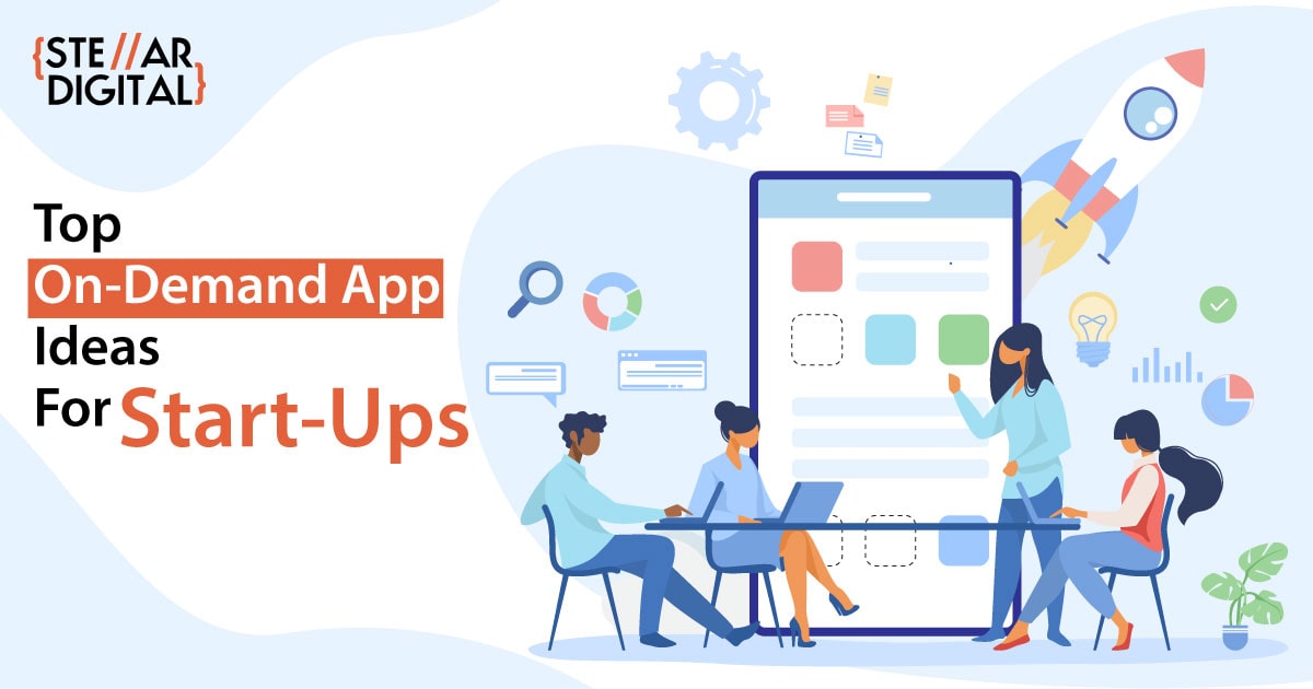 What Is The Best On-Demand App Ideas For Starting Profitable Start-Ups In 2022?