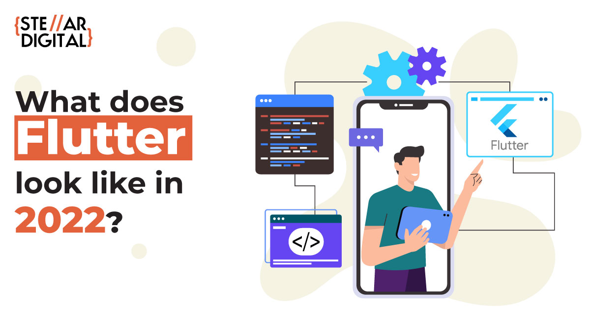 A DETAILED GUIDE TO FLUTTER APP DEVELOPMENT IN 2022