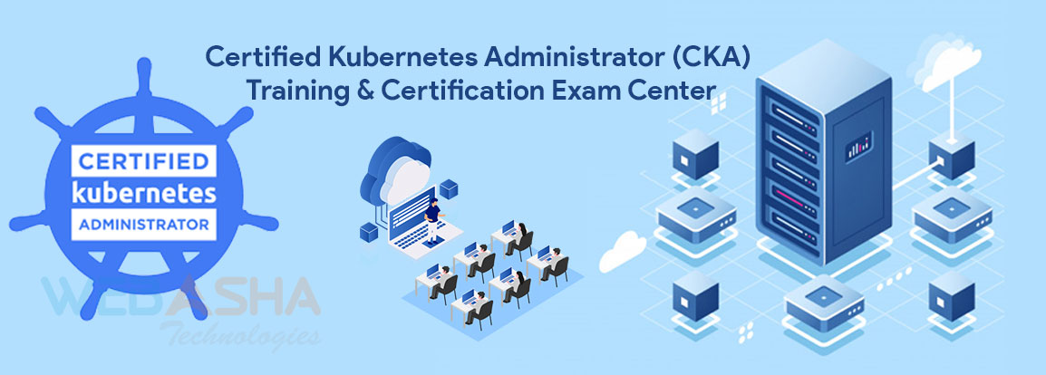 Certified Kubernetes Administrator (CKA) Training & Certification Exam Center