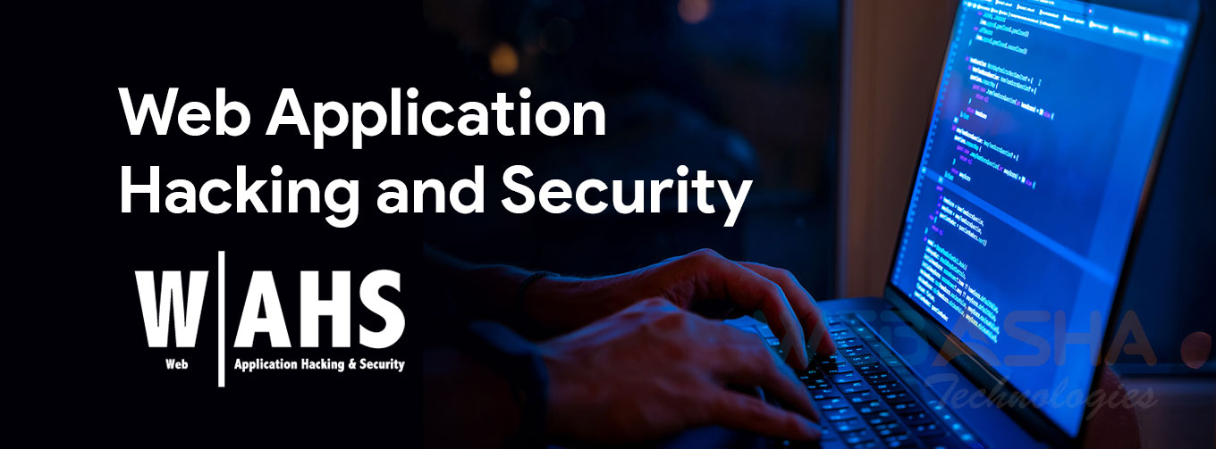 Web Application Hacking and Security (WAHS) Training Institute & Certification Exam center