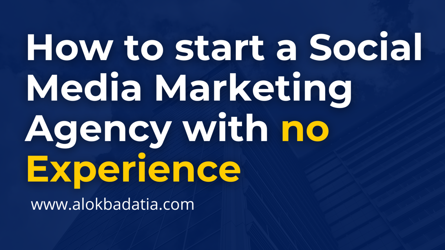 How to Start a Social Media Marketing Agency with No Experience?
