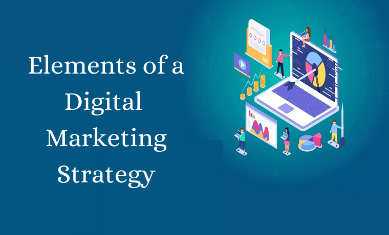 The Essential Elements of a Digital Marketing Strategy