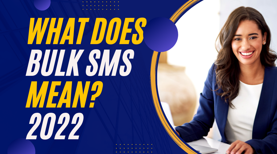 What does Bulk SMS mean? 2022