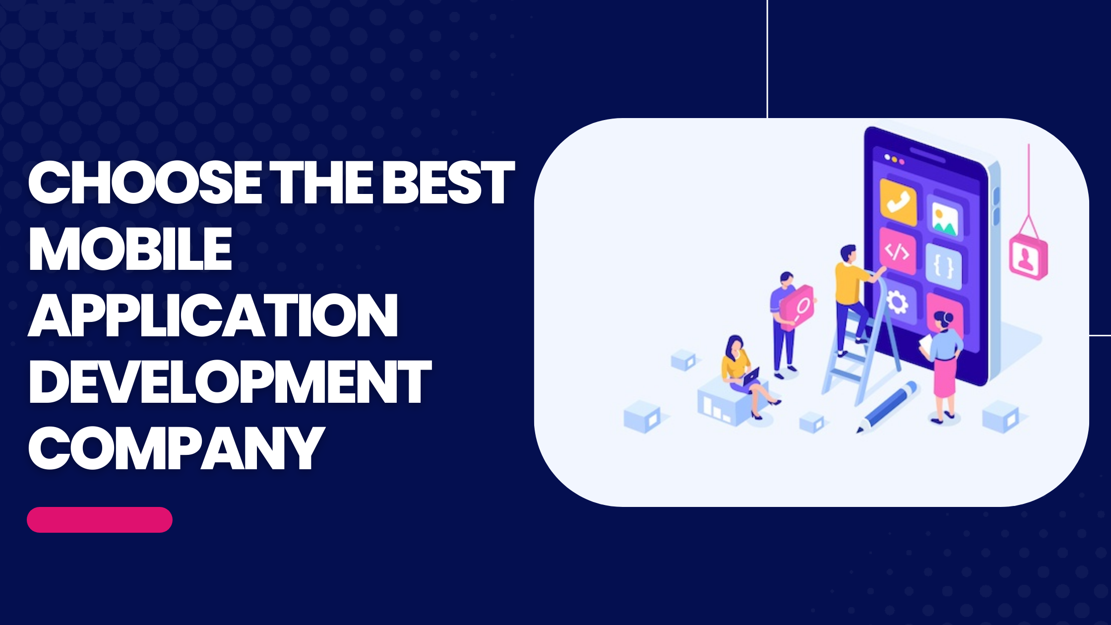 How to Choose the Best Mobile Application Development Company in the United States?