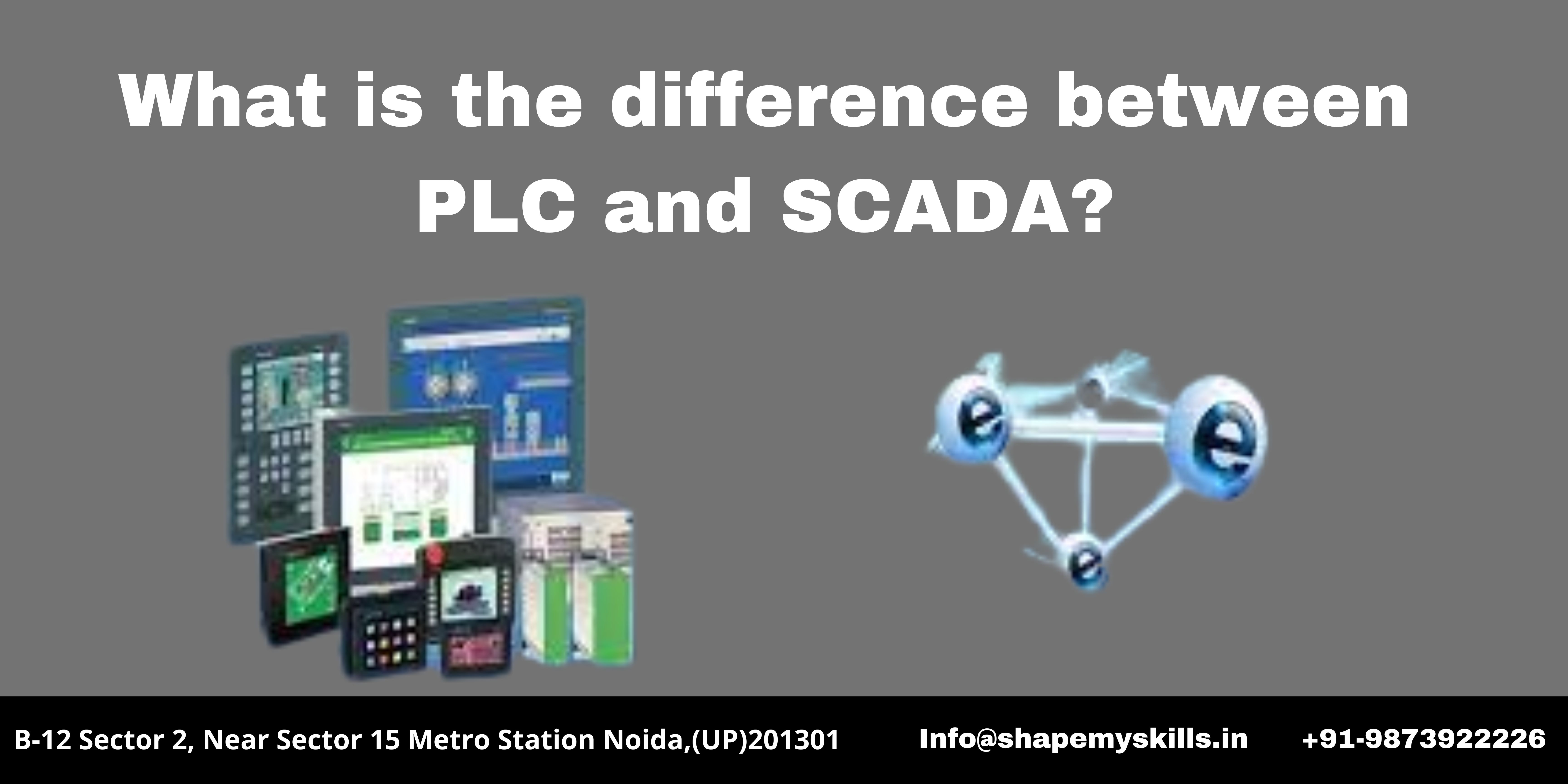 What is the difference between PLC and SCADA?