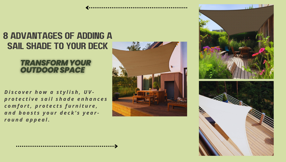 8 Advantages of Installing a Sail Shade on Your Deck