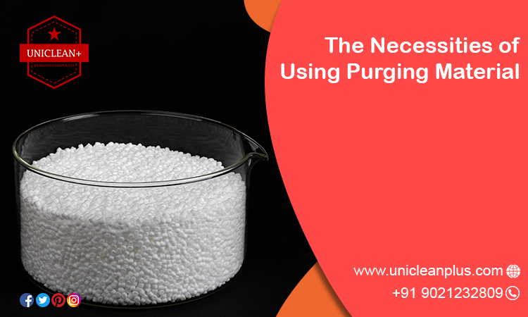 The Necessities of Using Purging Material