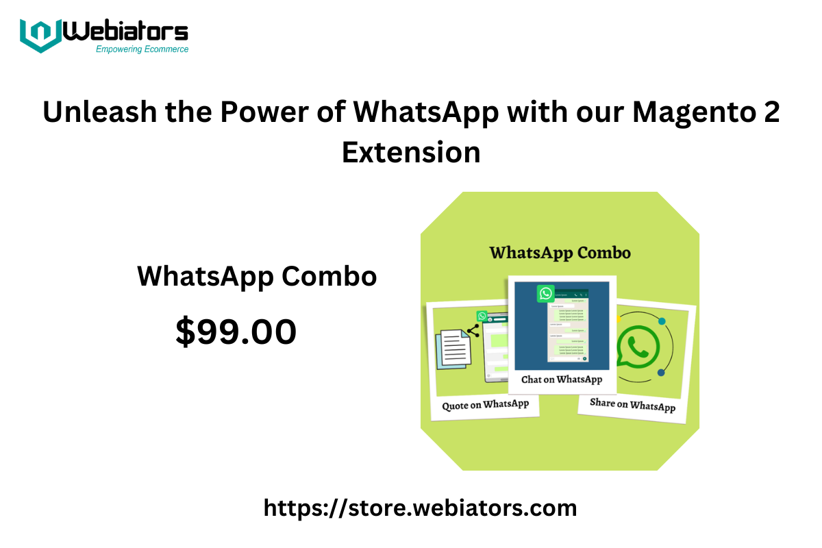 Unleash the Power of WhatsApp with our Magento 2 Extension at Webiators