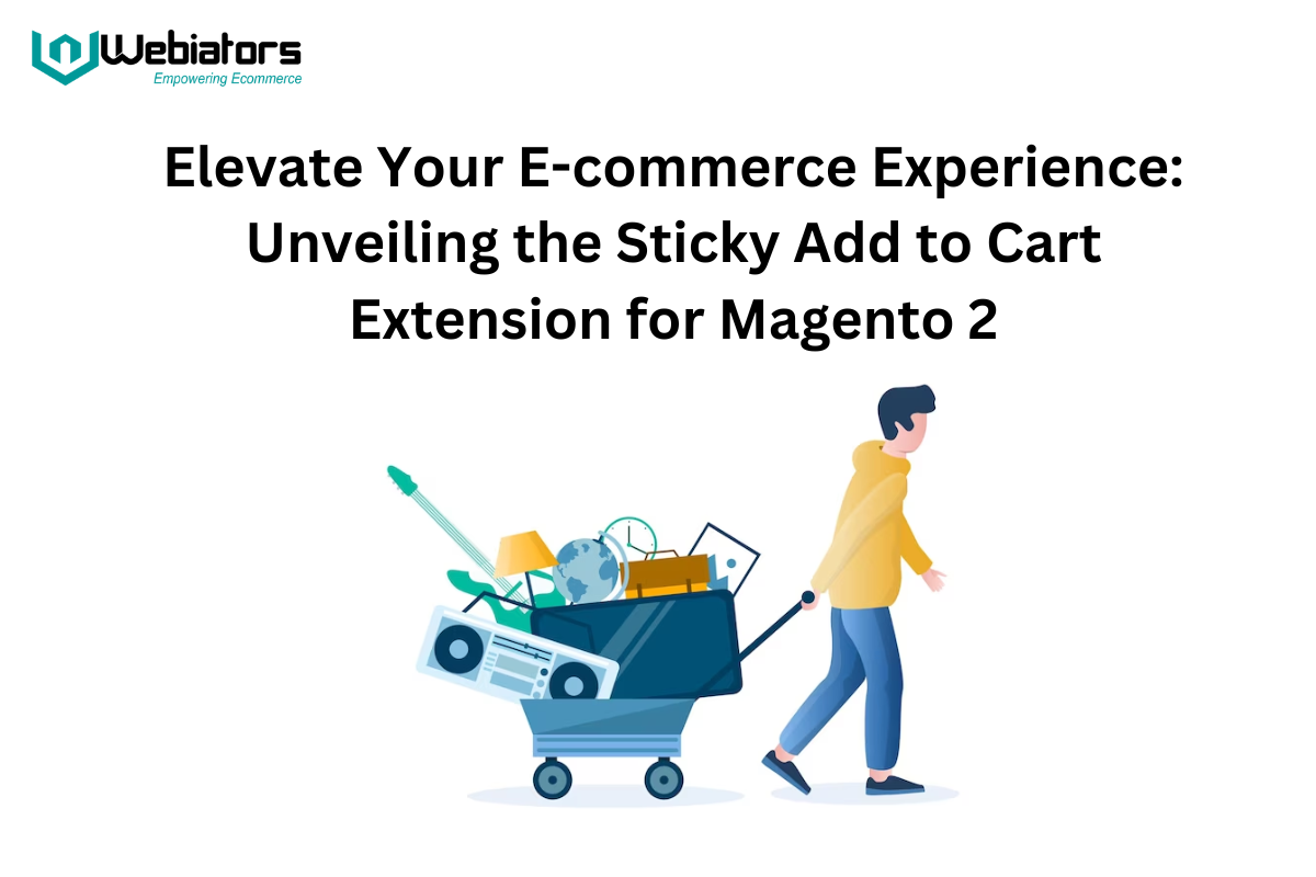 Elevate Your E-commerce Experience: Unveiling the Sticky Add to Cart Extension for Magento 2