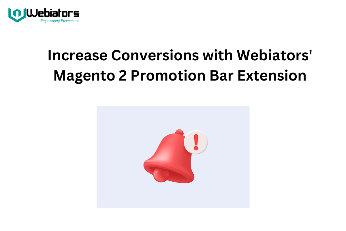 Increase Conversions with Webiators' Magento 2 Promotion Bar Extension