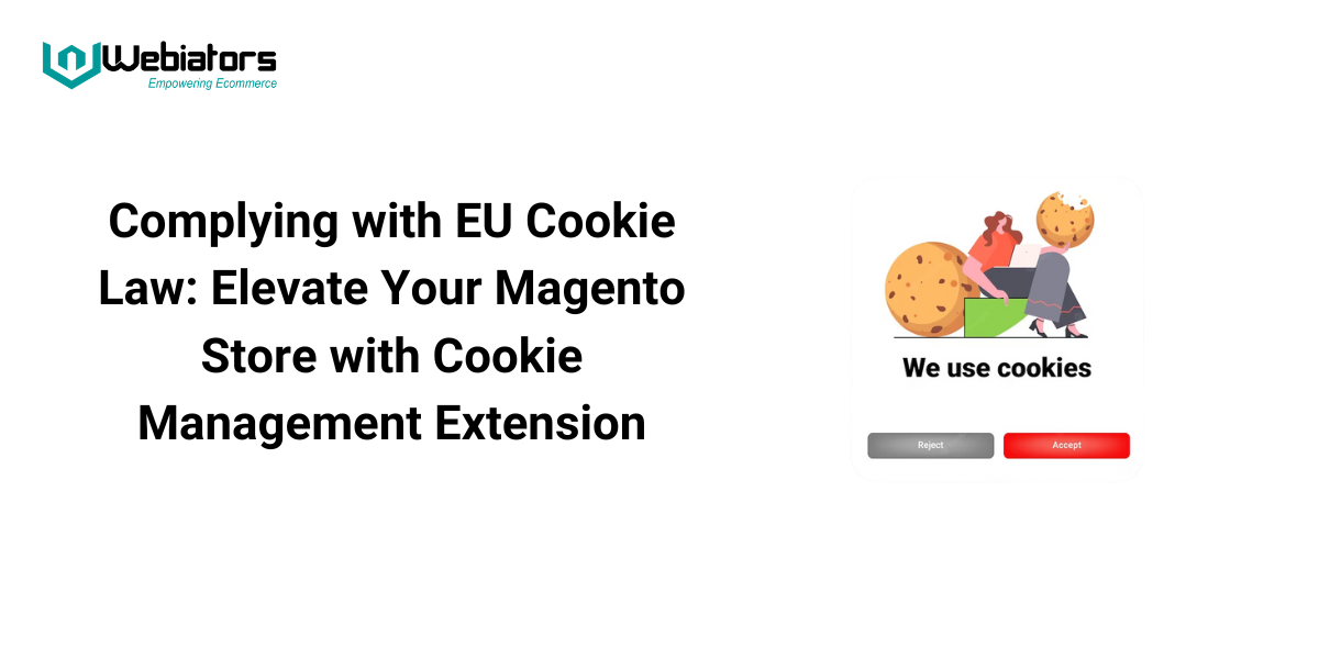 Complying with EU Cookie Law: Elevate Your Magento Store with Cookie Management Extension