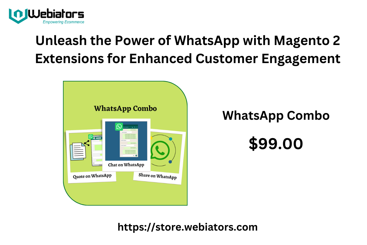Unleash the Power of WhatsApp with Magento 2 Extensions for Enhanced Customer Engagement