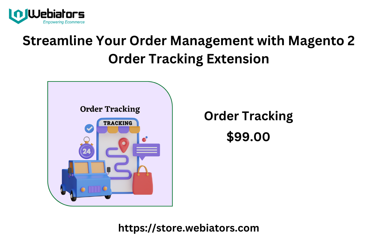 Streamline Your Order Management with Magento 2 Order Tracking Extension