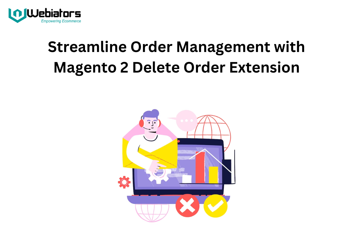Streamline Order Management with Magento 2 Delete Order Extension