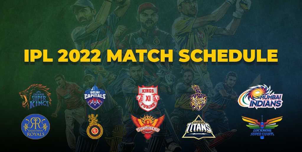 IPL 2022 Match Dates, Schedule