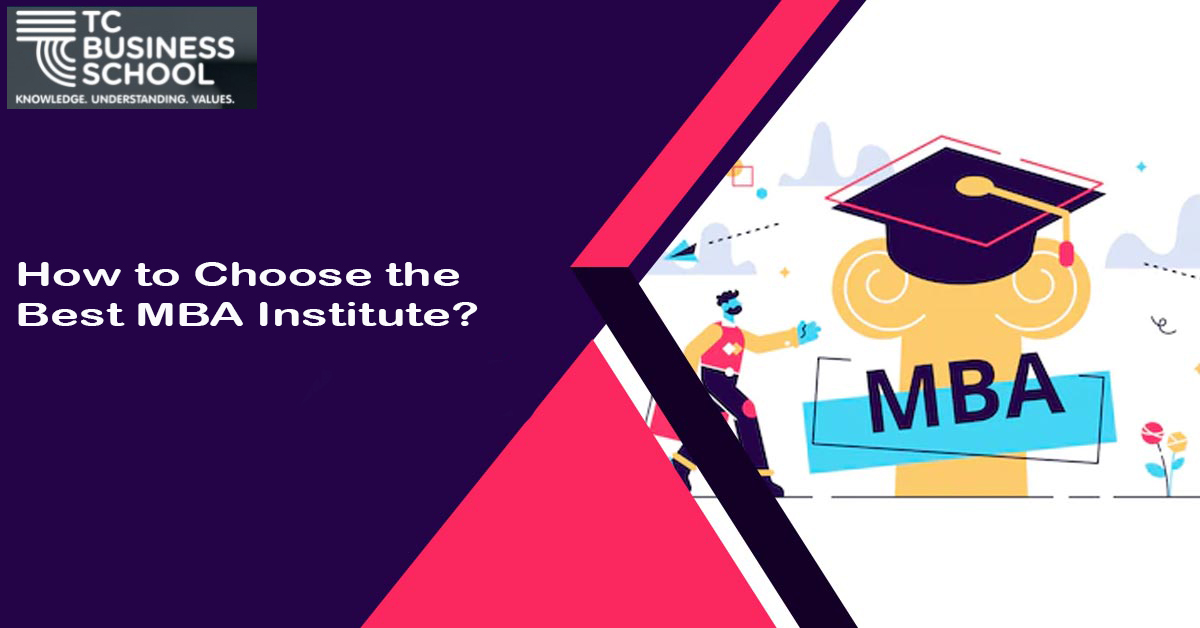 How to Choose the best MBA Institute?