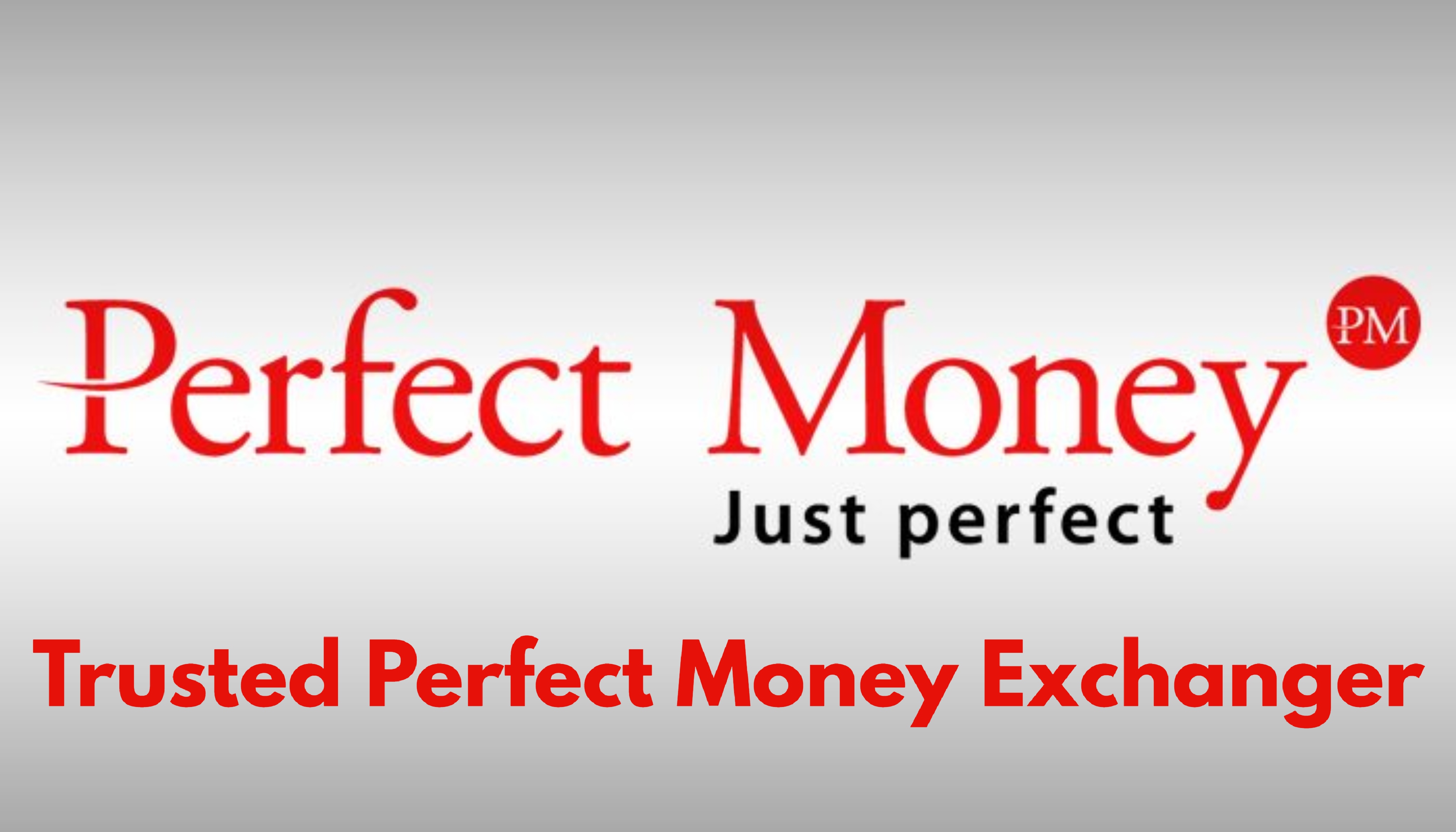 Trusted Perfect Money Exchanger