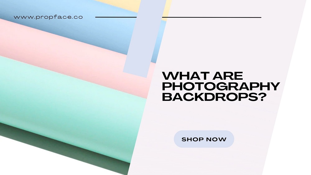 What Are Photography Backdrops?