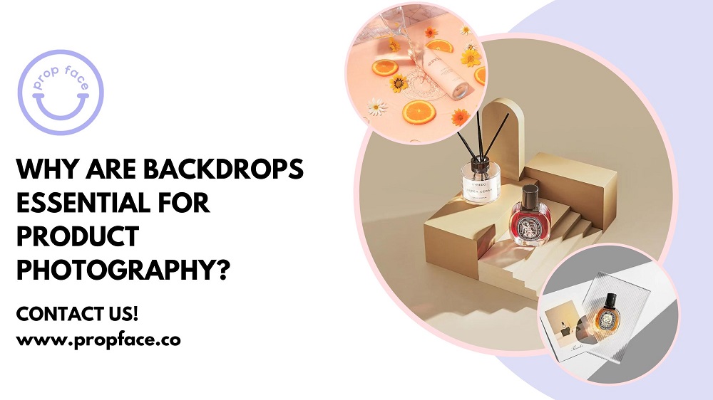 Why Are Backdrops Essential For Product Photography?