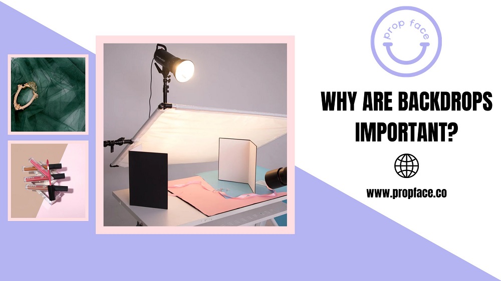 Why are backdrops important?