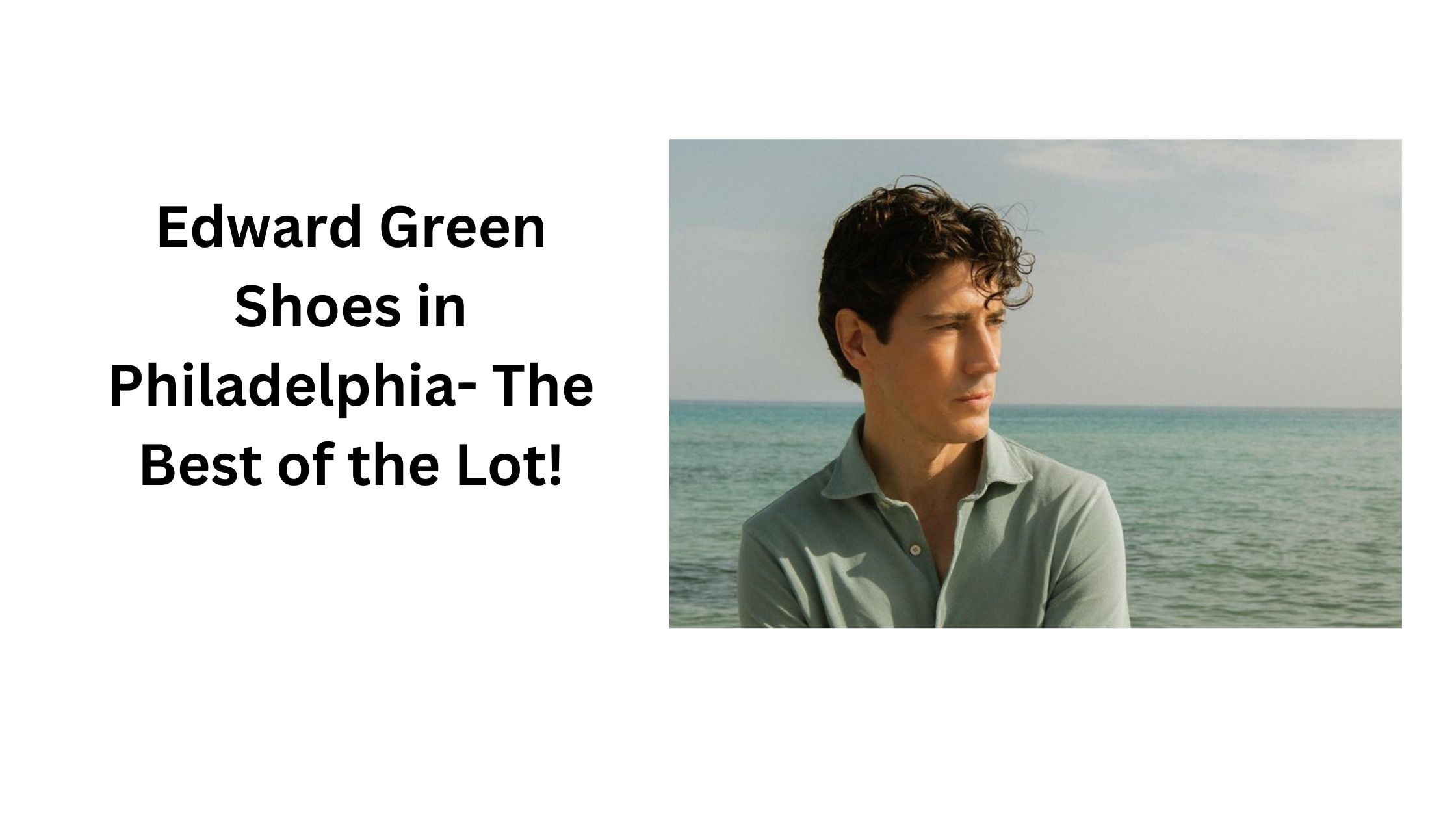 Edward Green Shoes in Philadelphia- The Best of the Lot!