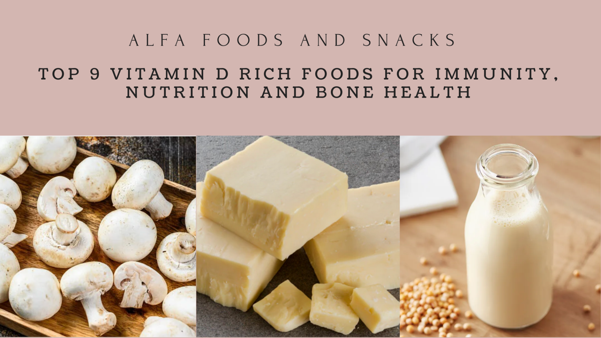 Top 9 Vitamin D Rich Foods For Immunity, Nutrition and Bone Health