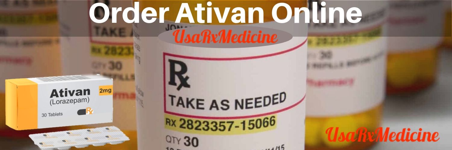 Order Ativan Online For Effective Management Of Anxiety Disorder
