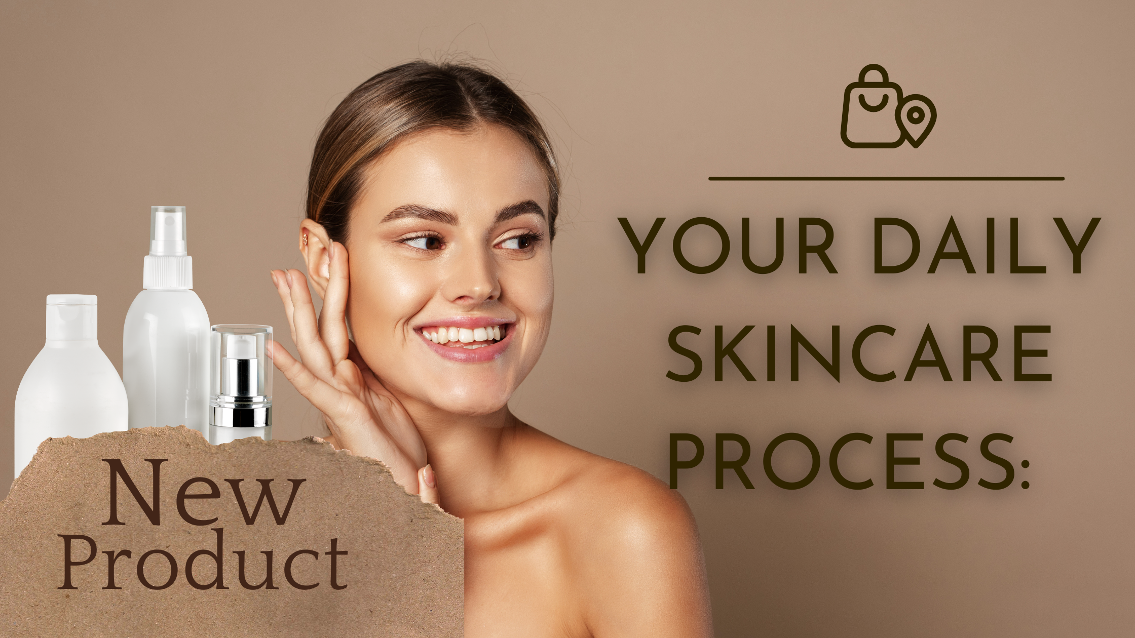 Your Daily Skincare Process: A Step-by-Step Guide