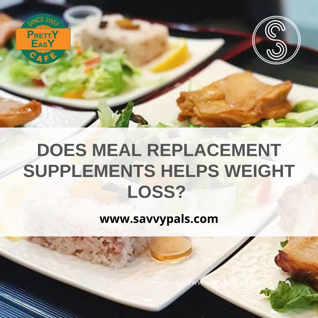 DOES MEAL REPLACEMENT SUPPLEMENTS HELPS WEIGHT LOSS?