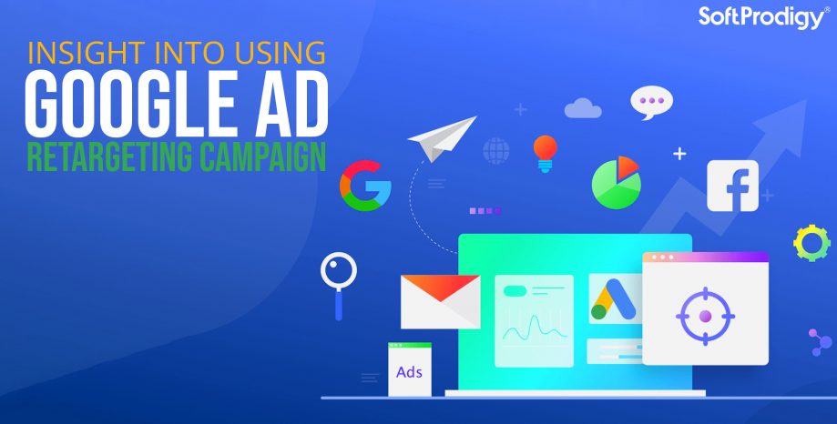 Retargeting in Google Ads: Everything You Need to Know