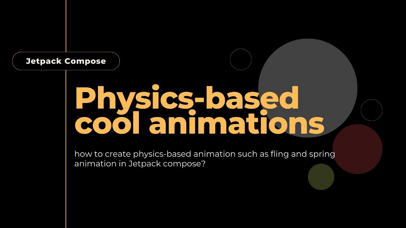 Android — Spring & Fling Animations with Jetpack compose