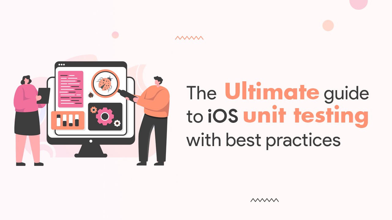 The Ultimate guide to iOS unit testing with best practices — Part 1