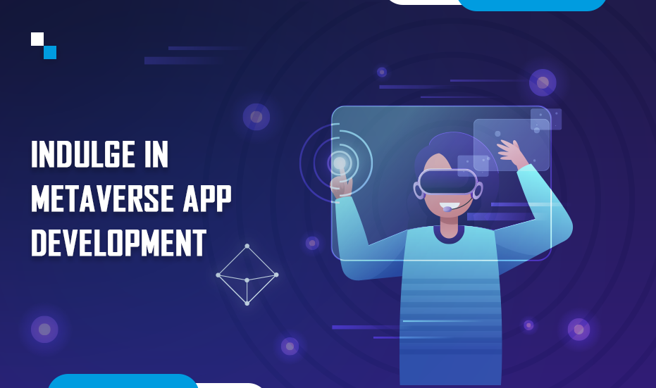 Metaverse App Development: Own The Web Era!