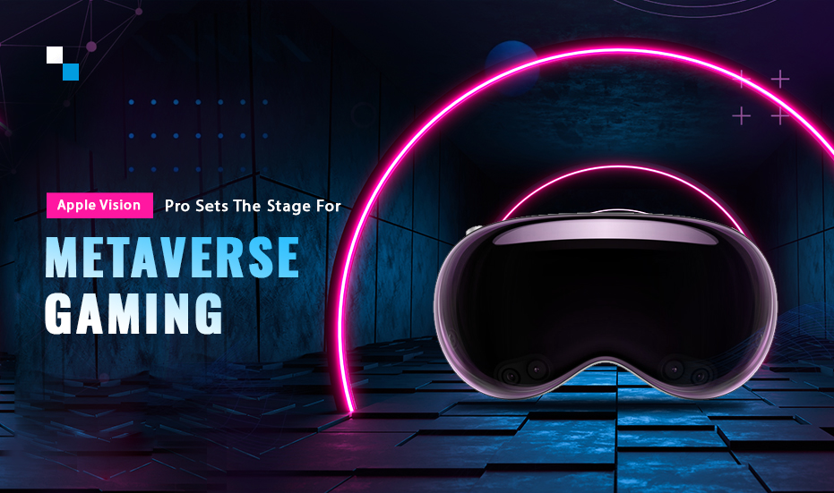 Revolutionary Impacts of Apple Vision Pro on Metaverse Game Development
