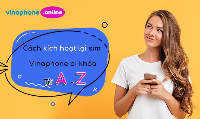 Cách kích hoạt lại sim Vinaphone bị khóa từ A – Z