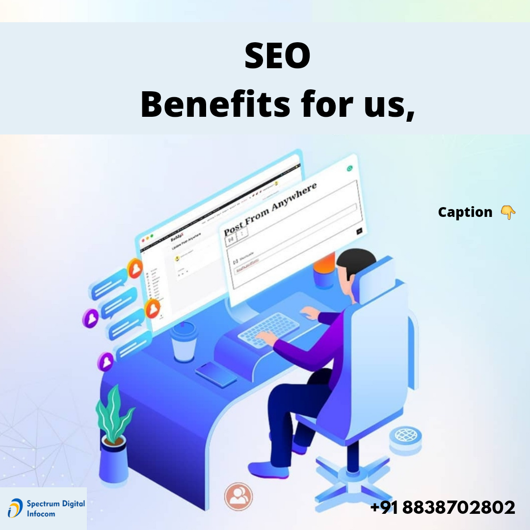 SEO benefits for us ,