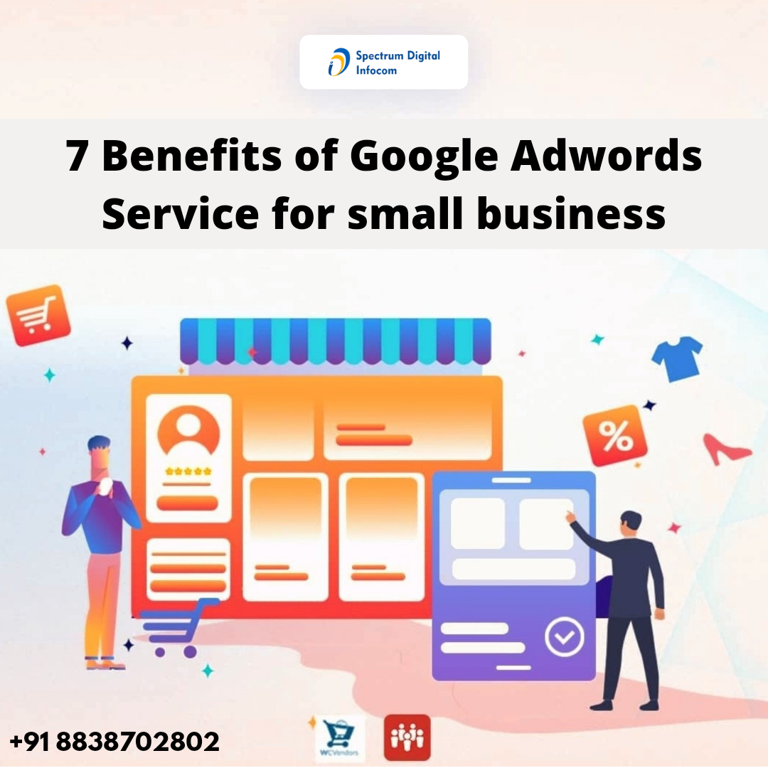 Benefits of Google Adwords Service for small business : 