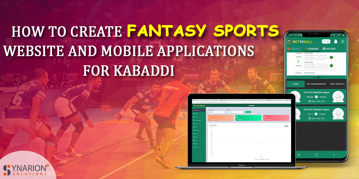 How To Create Fantasy Sports Mobile App & Web For The Games Like Kabaddi
