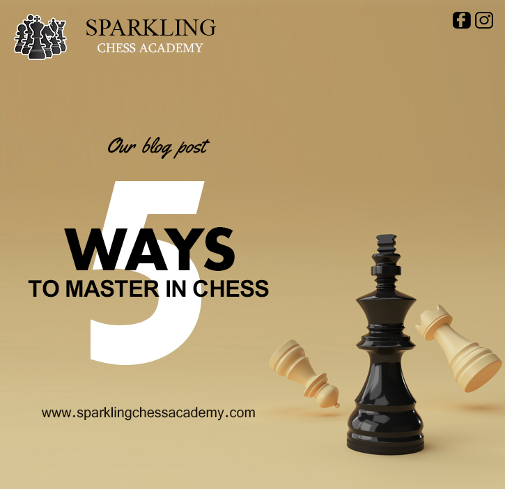 5 Ways to Master Chess