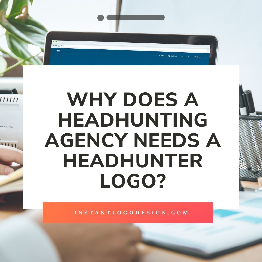Why Does A Headhunting Agency Needs A Headhunter Logo?