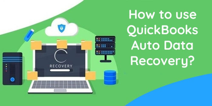 Benefits offered by the QuickBooks Auto Data Recovery (ADR)