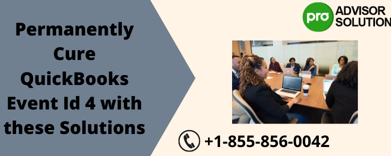 Permanently Cure QuickBooks Event Id 4 with these Solutions