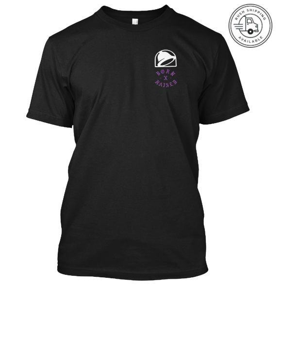 Taco Bell Born X Raised Shirt