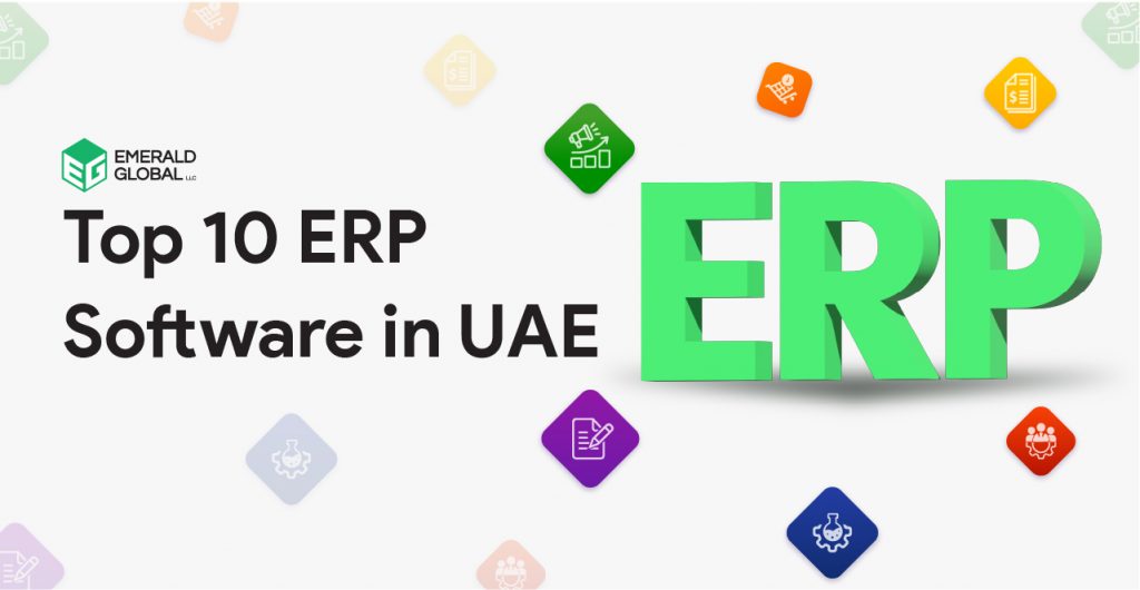 Best Top 10 ERP Software in Dubai – 2023 Latest Edition