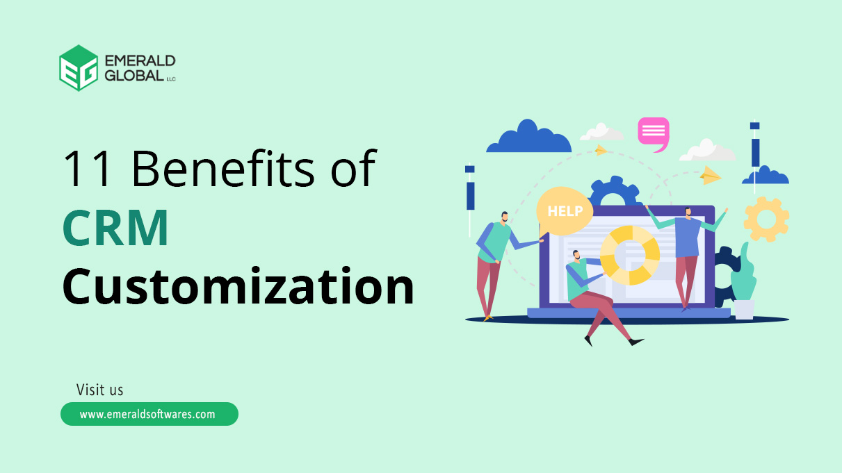 11 benefits of CRM customization for your Business