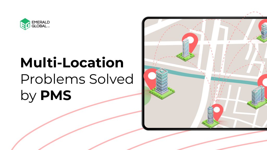5 Multi-Location Problems Solved by Property Management Software