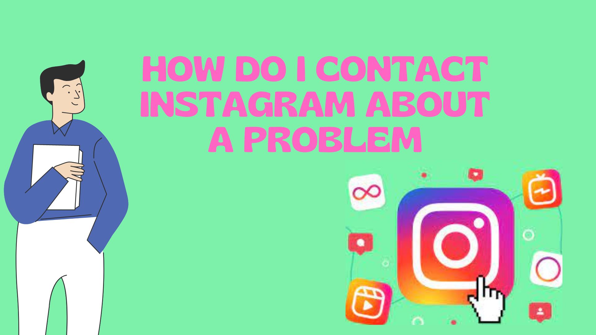 How do I contact Instagram about a problem- Know in detail