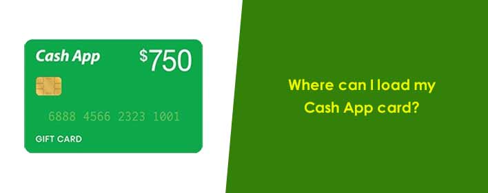 Where can I load my Cash App card?