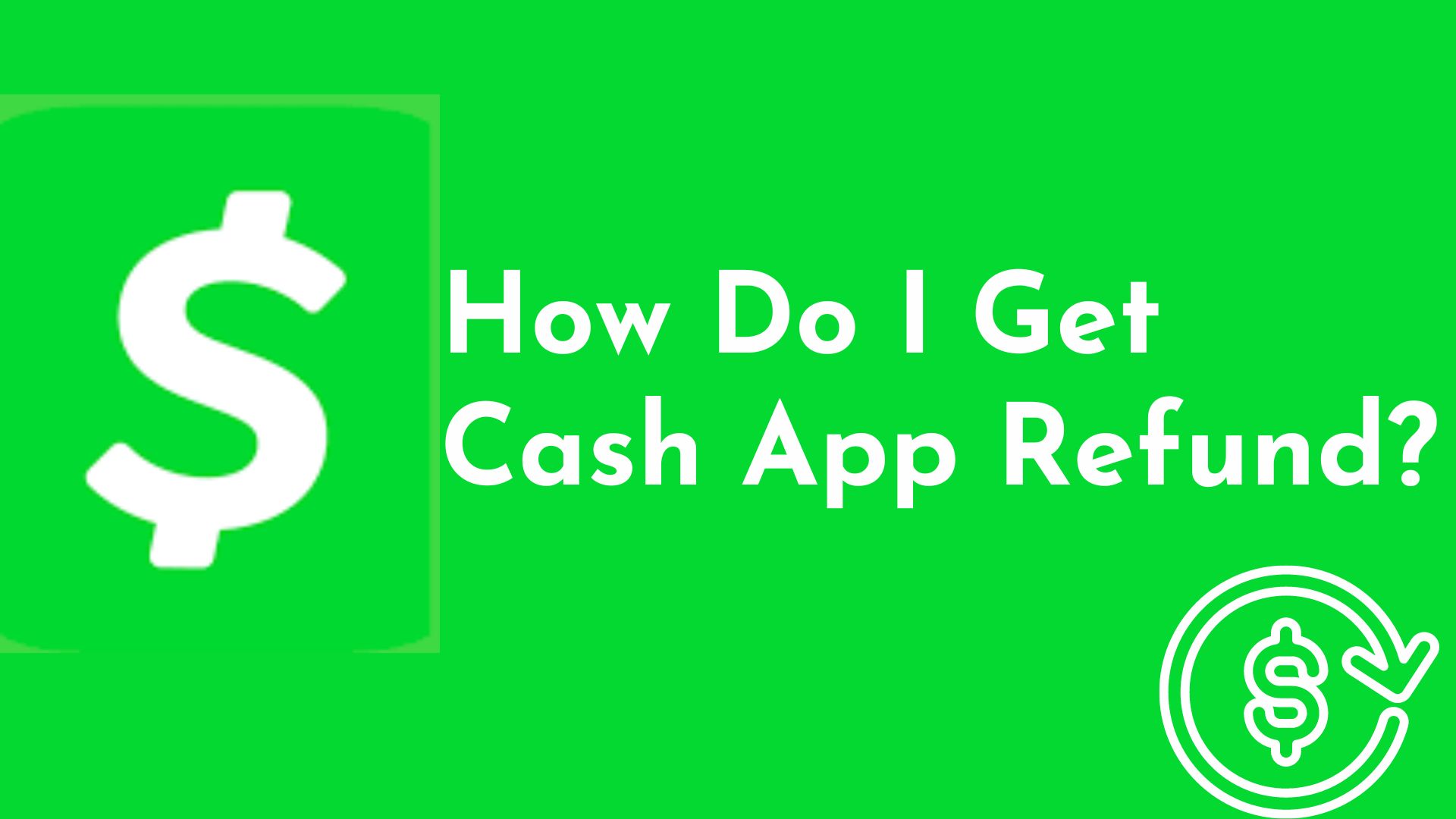 How Do I Get Cash App Refund?