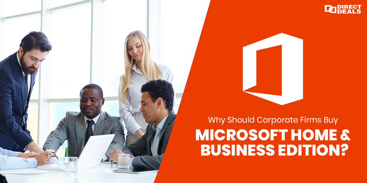 Why Should Corporate Firms Buy Microsoft Home and Business Edition?